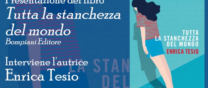 Enrica Tesio – Tutta la stanchezza del mondo