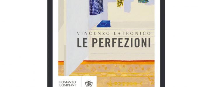Vincenzo Latronico – Le perfezioni