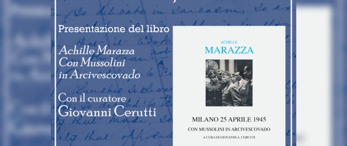 Achille Marazza – Con Mussolini in Arcivescovado